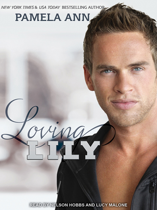 Title details for Loving Lily by Pamela Ann - Available